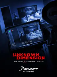 Poster to the movie "Unknown Dimension: The Story of Paranormal Activity" #978038