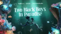 Backdrop to the movie "Two Black Boys in Paradise" #1062377