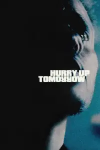Poster to the movie "Hurry Up Tomorrow" #593983