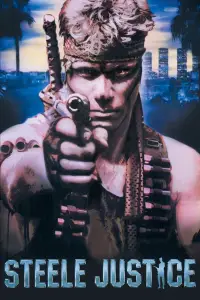 Poster to the movie "Steele Justice" #1126164