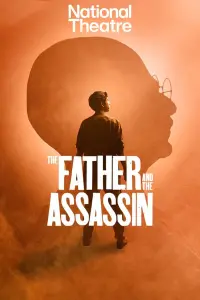 Poster to the movie "National Theatre at Home: The Father and the Assassin" #416668