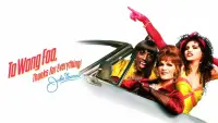 Backdrop to the movie "To Wong Foo, Thanks for Everything! Julie Newmar" #1121697