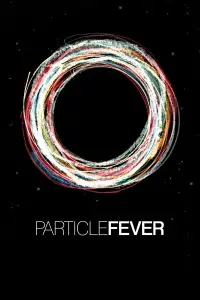 Poster to the movie "Particle Fever" #1049572