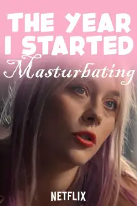 Poster to the movie "The Year I Started Masturbating" #1122760