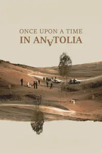 Poster to the movie "Once Upon a Time in Anatolia" #1140612