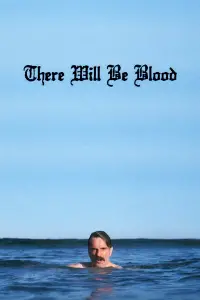 Poster to the movie "There Will Be Blood" #911627