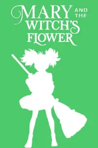 Poster to the movie "Mary and The Witch