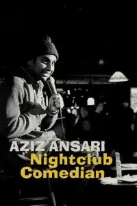 Poster to the movie "Aziz Ansari: Nightclub Comedian" #1210206