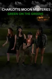 Poster to the movie "Charlotte Moon Mysteries: Green On The Greens" #1199083