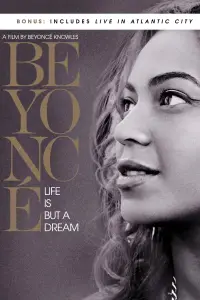Poster to the movie "Beyoncé: Life Is But a Dream" #986753