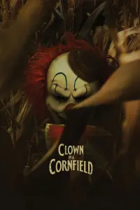 Poster to the movie "Clown in a Cornfield" #588753