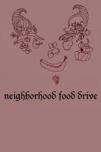 Poster to the movie "Neighborhood Food Drive" #1203028