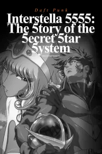 Poster to the movie "Interstella5555: The 5tory of The 5ecret 5tar 5ystem" #728541