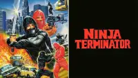 Backdrop to the movie "Ninja Terminator" #1064291