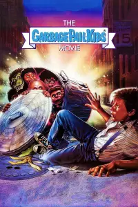Poster to the movie "The Garbage Pail Kids Movie" #1167952