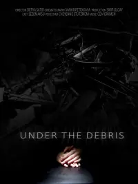 Poster to the movie "Under the Debris" #559185