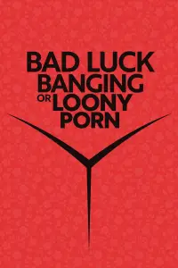 Poster to the movie "Bad Luck Banging or Loony Porn" #1001441