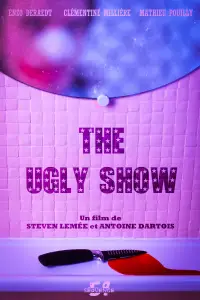 Poster to the movie "The Ugly Show" #548147