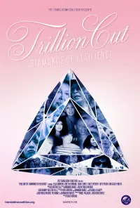 Poster to the movie "Trillion Cut: Diamonds of Resilience" #749097