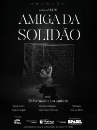 Poster to the movie "Amiga da Solidão" #779214