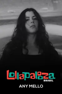 Any Mello: Lollapalooza Brasil 2025