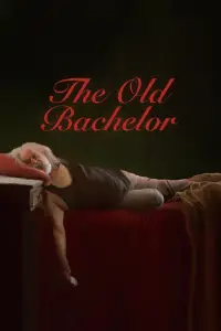 Poster to the movie "The Old Bachelor" #1028669