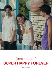 Poster to the movie "Super Happy Forever" #796907