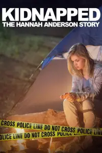 Poster to the movie "Kidnapped: The Hannah Anderson Story" #1108783