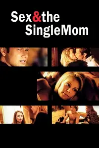 Poster to the movie "Sex & the Single Mom" #1040458