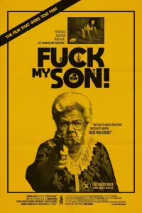 Poster to the movie "Fuck My Son!" #696026
