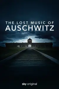 Poster to the movie "The Lost Music of Auschwitz" #989601