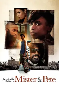Poster to the movie "The Inevitable Defeat of Mister & Pete" #971065