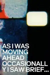 Poster to the movie "As I Was Moving Ahead, Occasionally I Saw Brief Glimpses of Beauty" #993358
