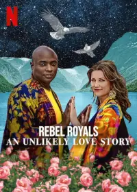 Poster to the movie "Rebel Royals: An Unlikely Love Story" #905952