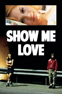 Poster to the movie "Show Me Love" #984068