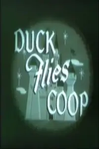 Poster to the movie "Duck Flies Coop" #1037655