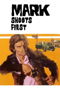 Poster to the movie "Mark Shoots First" #1149689