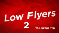 Backdrop to the movie "Low Flyers: The Europe Trip" #826284