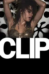 Poster to the movie "Clip" #1143372
