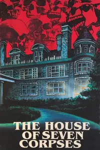 Poster to the movie "The House of Seven Corpses" #1105095
