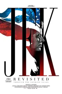 Poster to the movie "JFK Revisited: Through the Looking Glass" #999629