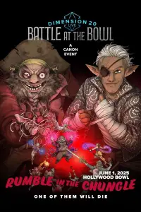 Poster to the movie "Dimension 20 Live: Battle at the Bowl" #1062828