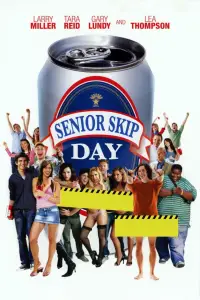 Poster to the movie "Senior Skip Day" #1223852