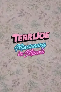 Poster to the movie "Terri Joe: Missionary in Miami" #540123