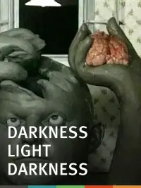 Poster to the movie "Darkness, Light, Darkness" #1077684