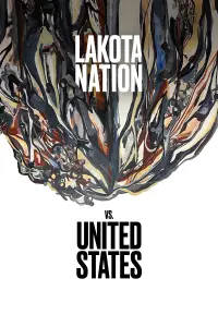 Poster to the movie "Lakota Nation vs. United States" #1128503