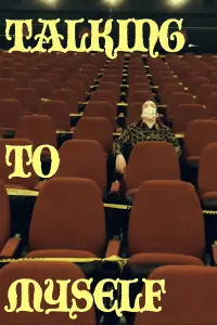 Poster to the movie "Talking to Myself" #1158643