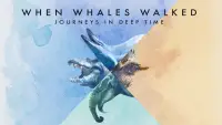 Backdrop to the movie "When Whales Walked: Journeys in Deep Time" #1015028