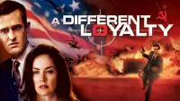Backdrop to the movie "A Different Loyalty" #998500