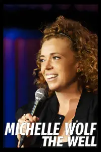 Poster to the movie "Michelle Wolf: The Well" #1005850